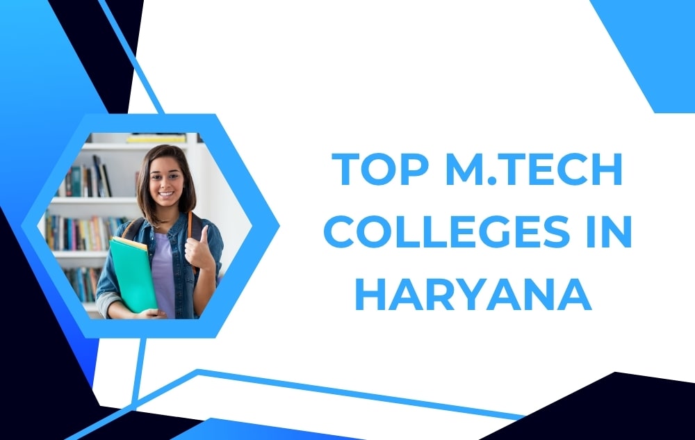 Top M.tech Colleges in Haryana