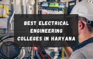 Best Electrical Engineering Colleges in Haryana