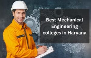 Best Mechanical Engineering Colleges in Haryana