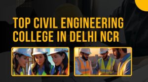 Top Civil Engineering Colleges in Delhi NCR