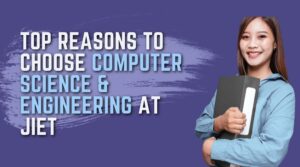 Top Reasons to Choose Computer Science & Engineering at JIET