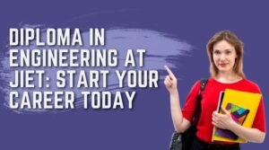 Diploma in Engineering at JIET: Your First Step Towards a Successful Career